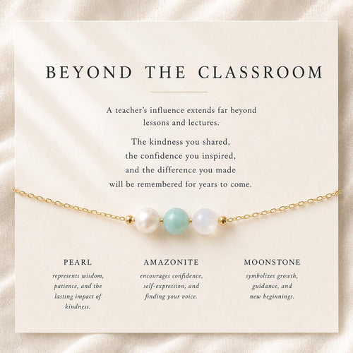 Beyond the Classroom Bracelet, Teacher Appreciation Gift, Pearl Amazonite Moonstone, Thank You Teacher Gift, End of Year Teacher Gift
