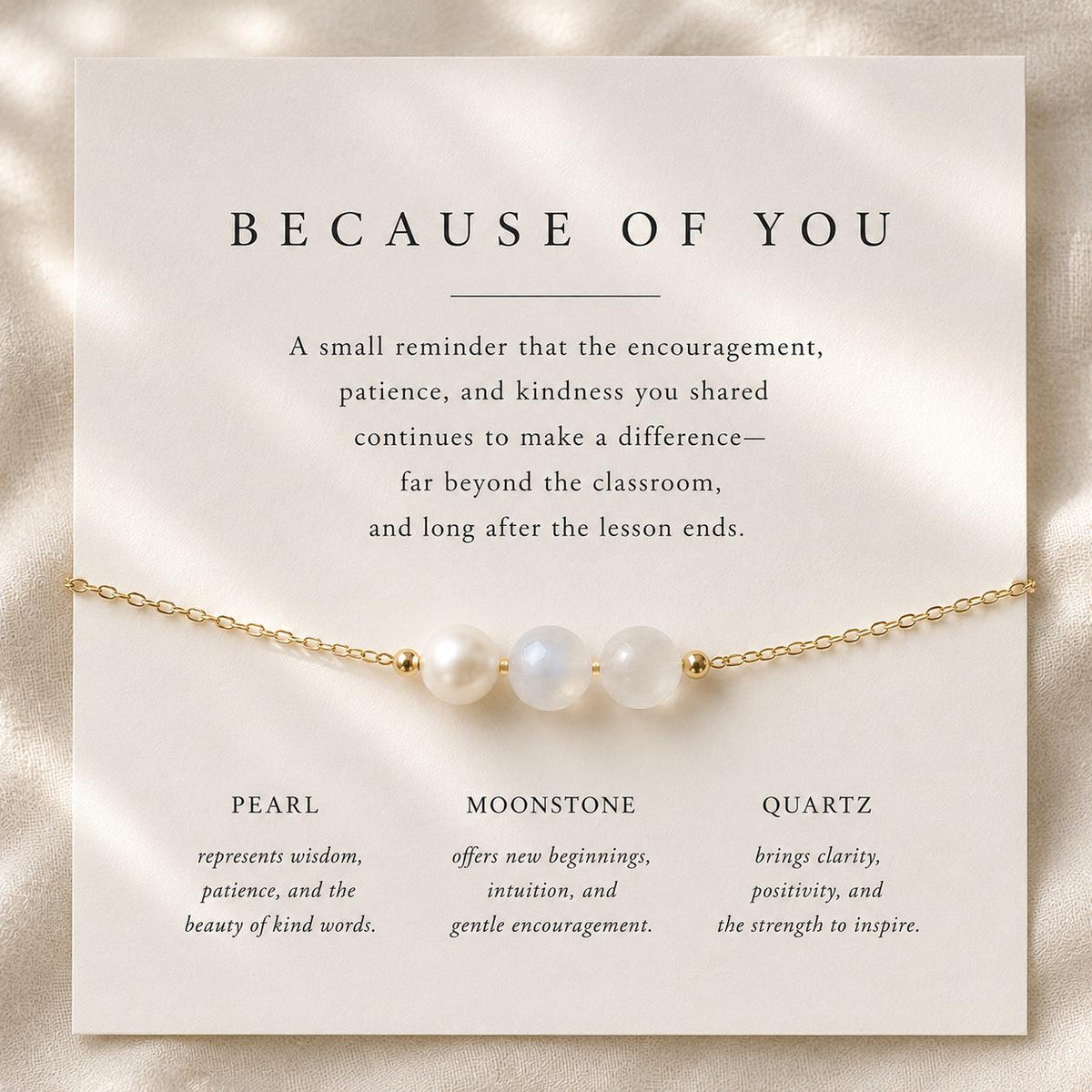 Because of You Bracelet, Teacher Appreciation Gift, Pearl Moonstone Quartz Bracelet, Thank You Teacher Gift, End of Year Teacher Jewelry